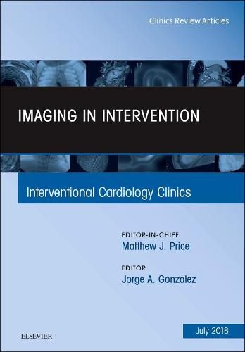 Cover image for Imaging in Intervention, An Issue of Interventional Cardiology Clinics