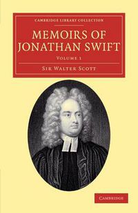 Cover image for Memoirs of Jonathan Swift, D.D., Dean of St Patrick's, Dublin