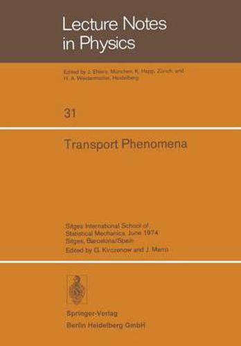 Transport Phenomena: Sitges International School of Statistical Mechanics, June 1974 Sitges, Barcelona/Spain