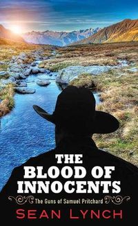 Cover image for The Blood of Innocents: The Guns of Samuel Pritchard