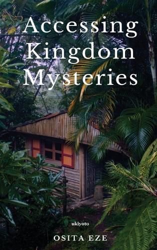 Cover image for Accessing Kingdom Mysteries