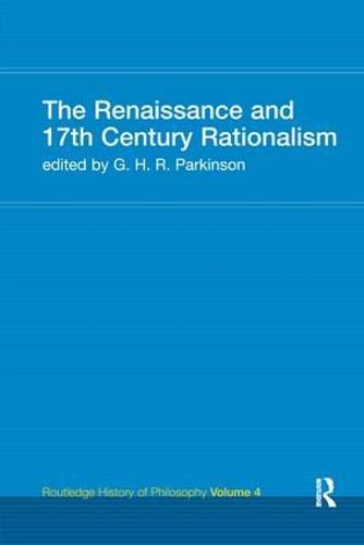 Cover image for The Renaissance and 17th Century Rationalism: Routledge History of Philosophy Volume 4