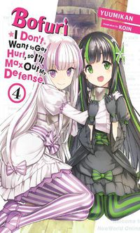 Cover image for Bofuri: I Don't Want to Get Hurt, so I'll Max Out My Defense, Vol. 4 (light novel)