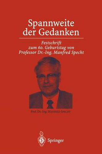 Cover image for Spannweite der Gedanken: Festschrift zum 60. Geburtstag von Professor Dr.-Ing. Manfred Specht