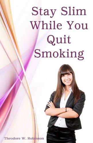 Cover image for Stay Slim While You Quit Smoking