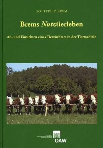 Cover image for Brems Nutztierleben: An- Und Einsichten Eines Tierzuchters in Der Tiermedizin