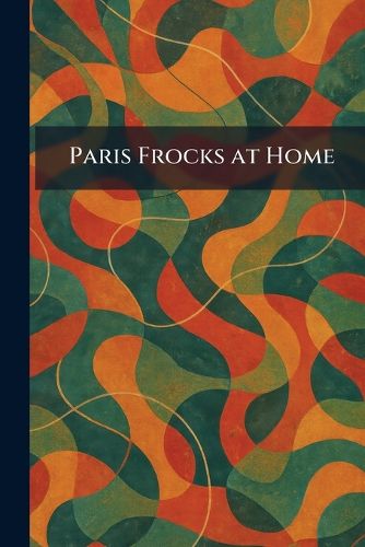 Cover image for Paris Frocks at Home