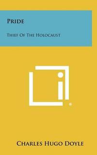 Cover image for Pride: Thief of the Holocaust