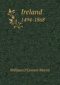 Cover image for Ireland 1494-1868