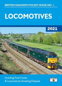 Cover image for Locomotives 2021: Including Pool Codes and Locomotives Awaiting Disposal