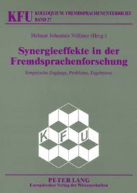 Cover image for Synergieeffekte in Der Fremdsprachenforschung: Empirische Zugaenge, Probleme, Ergebnisse