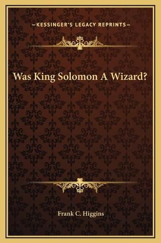 Cover image for Was King Solomon a Wizard?