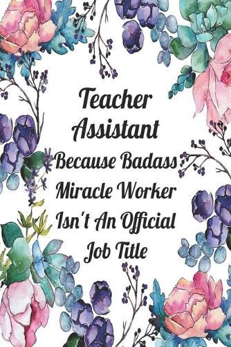 Teacher Assistant Because Badass Miracle Worker Isn't An Official Job ...