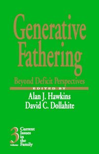 Cover image for Generative Fathering: Beyond Deficit Perspectives