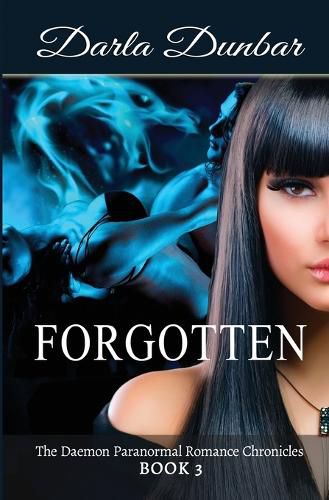 Cover image for Forgotten: The Daemon Paranormal Romance Chronicles, Book 3