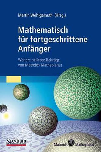 Cover image for Mathematisch Fur Fortgeschrittene Anfanger: Weitere Beliebte Beitrage Von Matroids Matheplanet