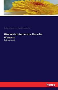 Cover image for OEkonomisch-technische Flora der Wetterau: Dritter Band