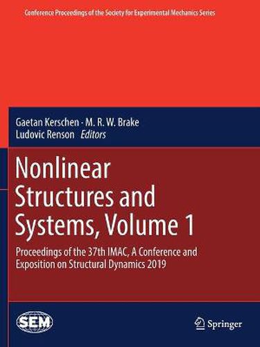 Cover image for Nonlinear Structures and Systems, Volume 1: Proceedings of the 37th IMAC, A Conference and Exposition on Structural Dynamics 2019