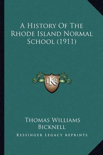 Cover image for A History of the Rhode Island Normal School (1911)