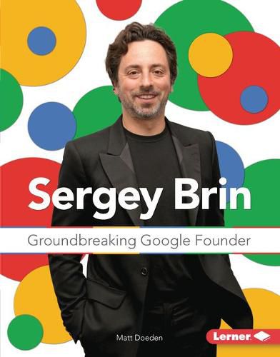 Cover image for Sergey Brin: Groundbreaking Google Founder