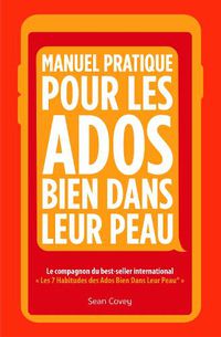 Cover image for Manuel Pratique Pour Les Ados Bien Dans Leur Peau: (Livre ado)