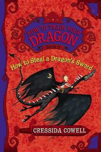 How to Steal a Dragon's Sword: The Heroic Misadventures of Hiccup the Viking