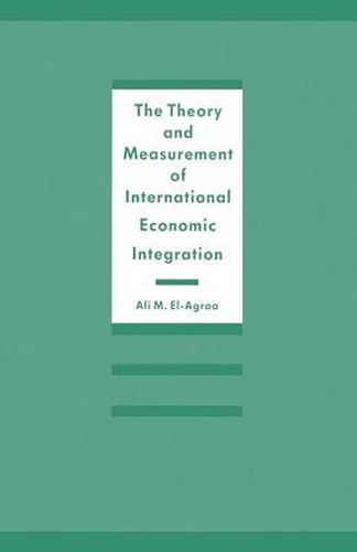 Cover image for The Theory and Measurement of International Economic Integration