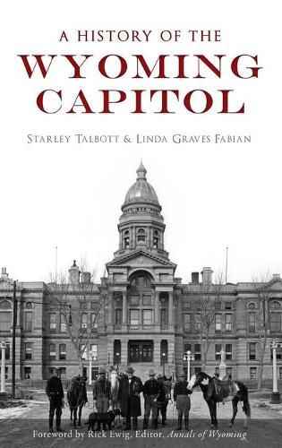 Cover image for A History of the Wyoming Capitol