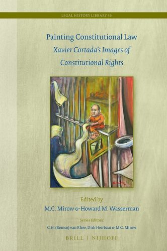 Cover image for Painting Constitutional Law: Xavier Cortada's Images of Constitutional Rights