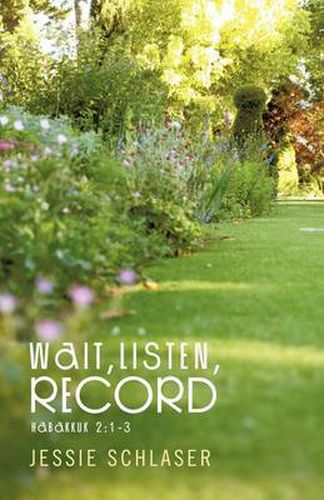 Cover image for Wait,Listen,Record: Habakkuk 2:1-3