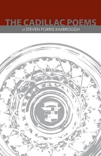 Cover image for The Cadillac Poems of Steven Forris Kimbrough