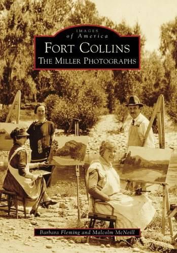 Cover image for Fort Collins, Co: The Miller Photographs