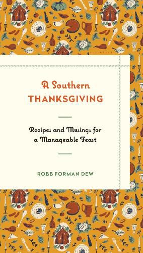 Cover image for A Southern Thanksgiving: Recipes and Musings for a Manageable Feast