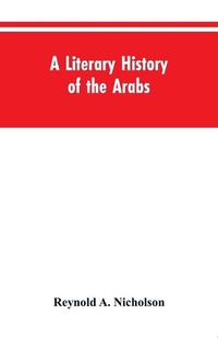 Cover image for A Literary History of the Arabs