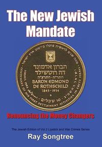 Cover image for The New Jewish Mandate (Vol. 2, Lipstick and War Crimes Series): Renouncing the Money Changers