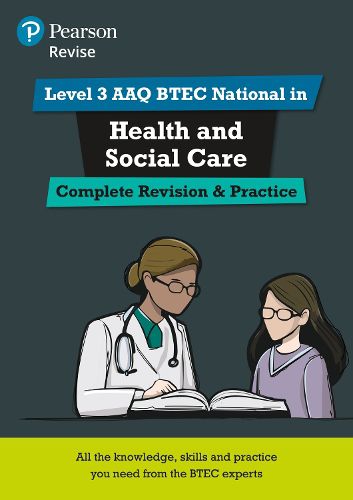 Cover image for Pearson Revise Level 3 AAQ BTEC National in Health and Social Care Complete Revision and Practice