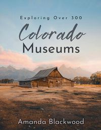 Cover image for Colorado Museums