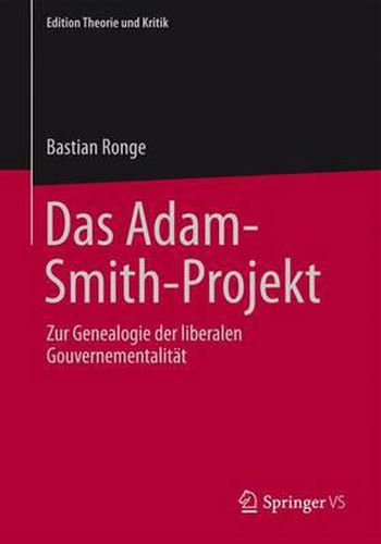 Cover image for Das Adam-Smith-Projekt: Zur Genealogie der liberalen Gouvernementalitat