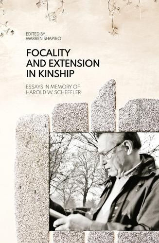 Focality and Extension in Kinship: Essays in Memory of Harold W. Scheffler