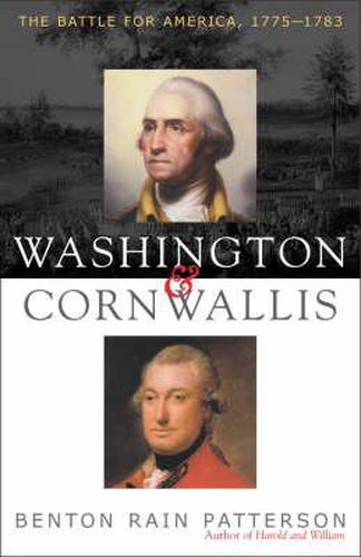 Cover image for Washington and Cornwallis: The Battle for America, 1775-1783