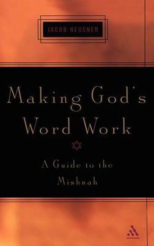 Cover image for Making God's Word Work: A Guide to the Mishnah