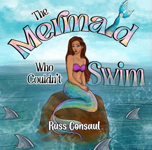 Cover image for The Mermaid Who Couldn't Swim