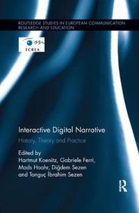 Cover image for Interactive Digital Narrative: History, Theory and Practice