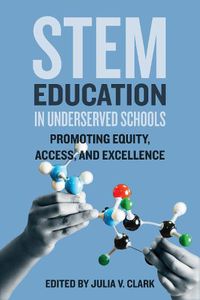 Cover image for STEM Education in Underserved Schools