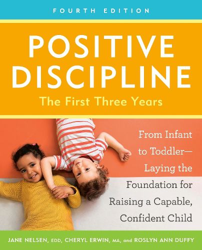 Cover image for Positive Discipline: The First Three Years, Fourth Edition