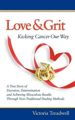 Cover image for Love & Grit: Kicking Cancer Our Way