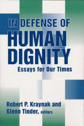 Cover image for In Defense of Human Dignity: Essays for Our Times