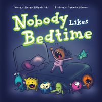 Cover image for Nobody Likes Bedtime