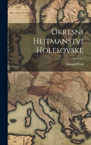 Cover image for Okresni Hejtmanstvi Holesovske