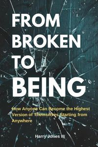 Cover image for From Broken To Being